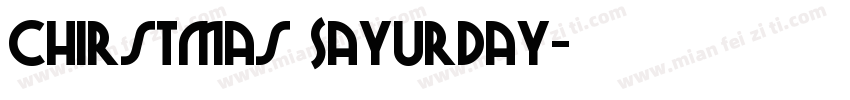 Chirstmas Sayurday字体转换